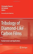 Tribology of Diamond-like Carbon Films: Fundamentals and Applications