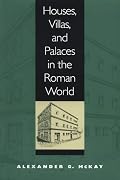 Houses, Villas, and Palaces in the Roman World
