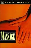 Massage (Teach Yourself: Alternative Health)