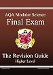 GCSE AQA Modular Science: Final Exam Revision Guide - Higher Pt. 1 & 2 (Higher Level Revision Guide)
