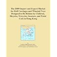 The 2009 Import and Export Market for Doll Carriages and Wheeled Toys Designed to Be... by Icon Group International
