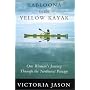 Kabloona in the Yellow Kayak: One Woman's Journey Through the North West Passage