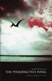 The Pterodactyls Wing: Welsh World Poetry