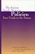 Developing Family Business Policies:  Your Guide to the Future (Family business leadership series)