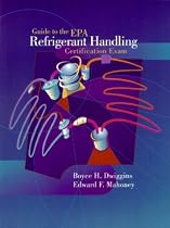 Guide to the E.P.A. Refrigerant Handling Certification Exam
