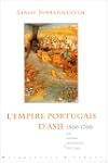 L'Empire portugais d'Asie, 1500-1700:...
