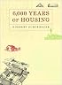 6,000 Years of Housing, Revised and Expanded Edition