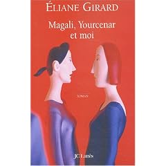 Magali, Yourcenar et moi