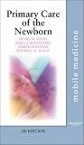 Primary Care of the Newborn: Mobile Medicine Series (Mobile Medicine)
