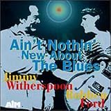 Review Jimmy Witherspoon  / Ain't Nothin' New About the Blues