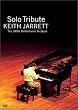 Keith Jarrett - Solo Tribute: The 100th Performance in Japan