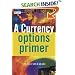 A Currency Options Primer (The Wiley Finance Series)