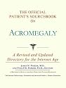 The Official Patient's Sourcebook on Acromegaly: A Revised and Updated Directory for the Internet Age