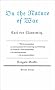 On the Nature of War (Penguin Great Ideas)
