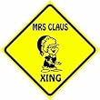 MRS CLAUS CROSSING sign * street santa CUTE