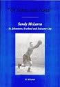 Of Saints and Foxes: Sandy Mclaren: St Johnstone, Scotland and Leicester City