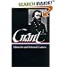 Ulysses S. Grant : Memoirs and Selected Letters : Personal Memoirs of U.S. Grant / Selected Letters, 1839-1865 (Library of America)