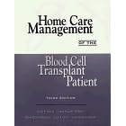 Homecare Management of the Blood Cell Transplant Patient by  Cathy H. Kelley