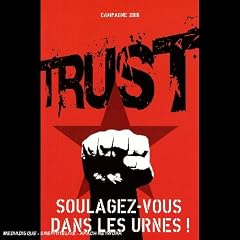 Trust : Soulagez-vous dans les urnes !