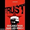 Trust : Soulagez-vous dans les urnes !