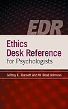 Ethics desk reference for psychologists