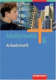Mathematik - Ausgabe f�r Gesamtschulen: Mathematik 6. Arbeitsheft. Gesamtschule - Ausgabe 2006 f�r Gesamtschulen in Nordrhein-Westfalen, Niedersachsen ... und zum Kerncurriculum Niedersachsen - 