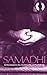 Samadhi: Self Development in Zen, Swordsmanship and Psychotherapy (Suny Series in Transpersonal and Humanistic Psychology) by Mike K. Sayama