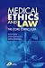 Medical Ethics & Law: The Core Curriculum