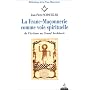 La Franc-ma�onnerie comme voie spirituelle : De l'&hellip de Jean-Pierre Schnetzler