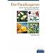 Der Paradiesgarten. Essbare Stauden selbst angepflanzt. Eine �bersicht von A bis Z