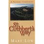 St. Cuthbert's Way: A Pilgrim's Companion