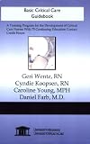 Basic Critical Care Guidebook: A Training Program for the Development of Critical Care Nurses with 75 Continuing Education Contact Credit Hours