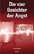 Die vier Gesichter der Angst