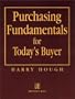 Purchasing Fundamentals for Today's Buyer