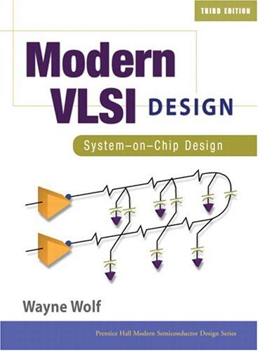 Modern VLSI Design: System-on-Chip Design (3rd Edition) (Prentice Hall Modern Semiconductor Design Series' Sub Series: PH Signal Integrity Library) under The Books Store