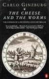 Cheese and the Worms : Cosmos of a Sixteenth-century Miller