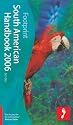 South American Handbook 2006 (Footprint Travel Guide Series)