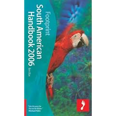 Footprint  South American Handbook 2006 (Footprint South American Handbook)