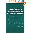 Drug Safety Assessment in Clinical Trials (Statistics: A Series of Textbooks and Monographs) by Gilbert