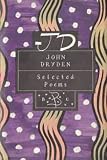 John Dryden Selected Poems (Bloomsbury Poetry Classics)