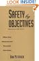 Safety by Objectives: What Gets Measured and Rewarded Gets Done