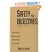 Safety by Objectives: What Gets Measured and Rewarded Gets Done