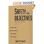 Safety by Objectives: What Gets Measured and Rewarded Gets Done