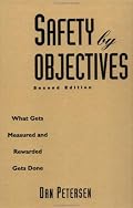 Safety by Objectives: What Gets Measured and Rewarded Gets Done