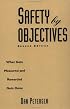 Safety by Objectives: What Gets Measured and Rewarded Gets Done
