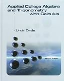 Applied College Algebra and Trigonometry with Calculus