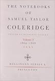 The Notebooks of Samuel Taylor Coleridge: 1804-1808 v. 2 (Notebooks of Samuel Taylor Coleridge)