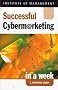 Successful Cybermarketing in a Week (Successful Business in a Week)