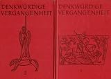 Denkwürdige Vergangenheit - Band 1 & 2 (Vom alten Ägypten bis an die Schwelle der Franz. Revolution & Von der Aufklärung bis zur Gegenwart)