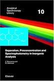 Review Elsevier Science  / Separation, Preconcentration and Spectrophotometry in Inorganic Analysis (Analytical Spectroscopy Library)
